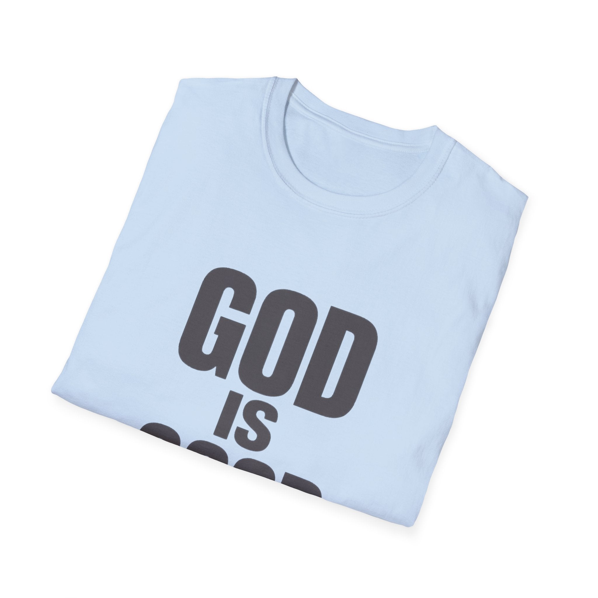 God Is Good T‑Shirt