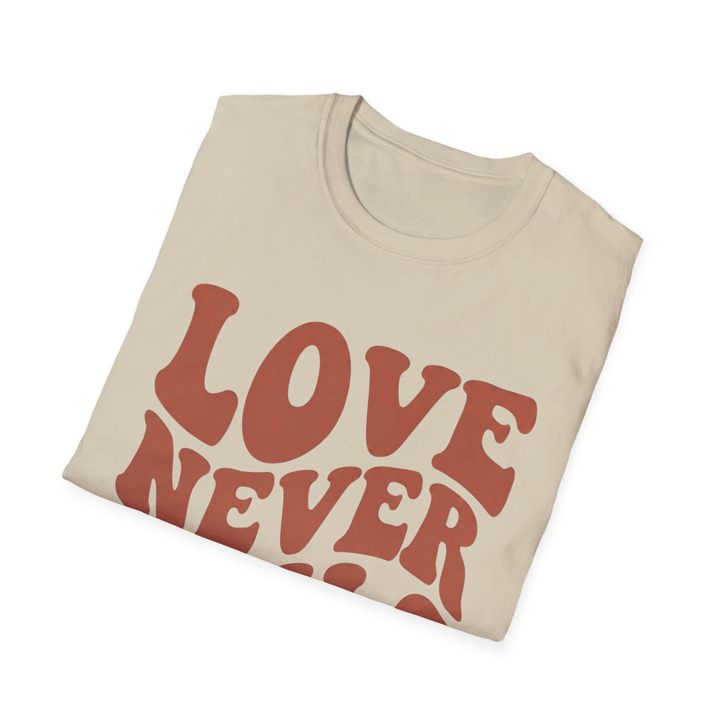 Love Never Fails T-Shirt