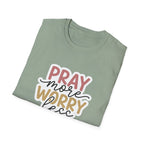Pray More Worry Less T-Shirt