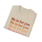 He Is For You Christian T-Shirt