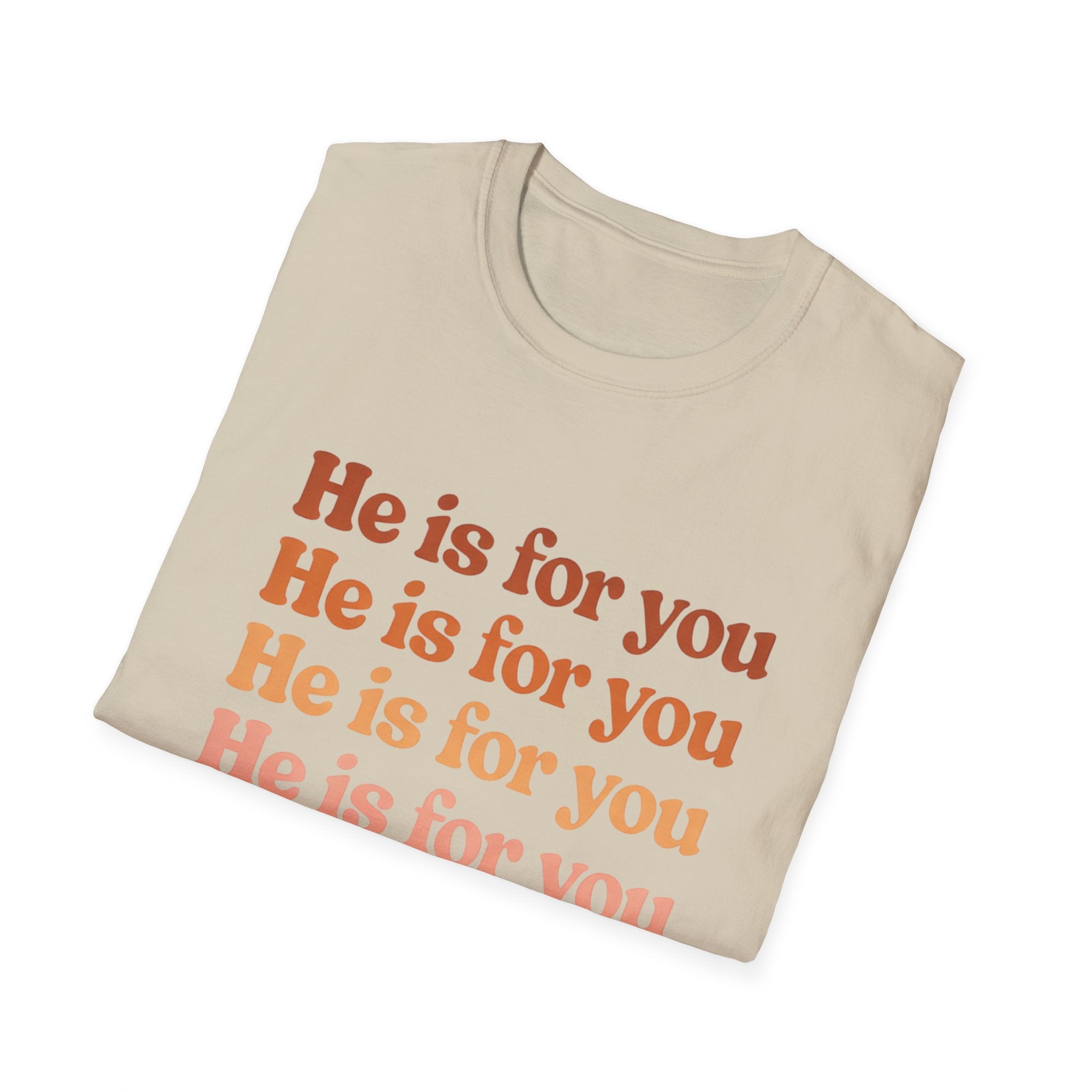 He Is For You Christian T-Shirt