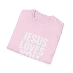 Jesus Loves You T-Shirt