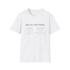 Talk to God Today T-Shirt