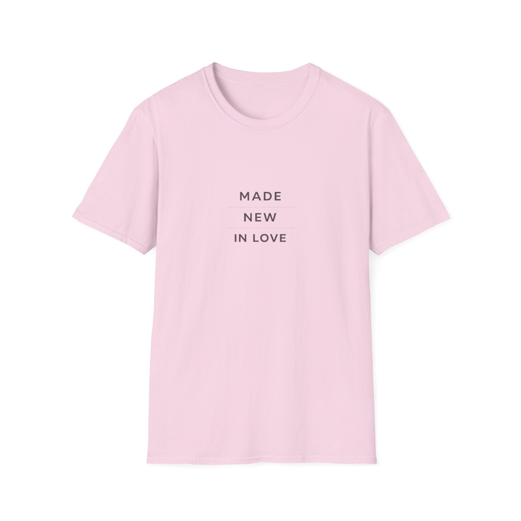 Made New In Love T‑Shirt — Minimalist Inspirational Graphic Tee