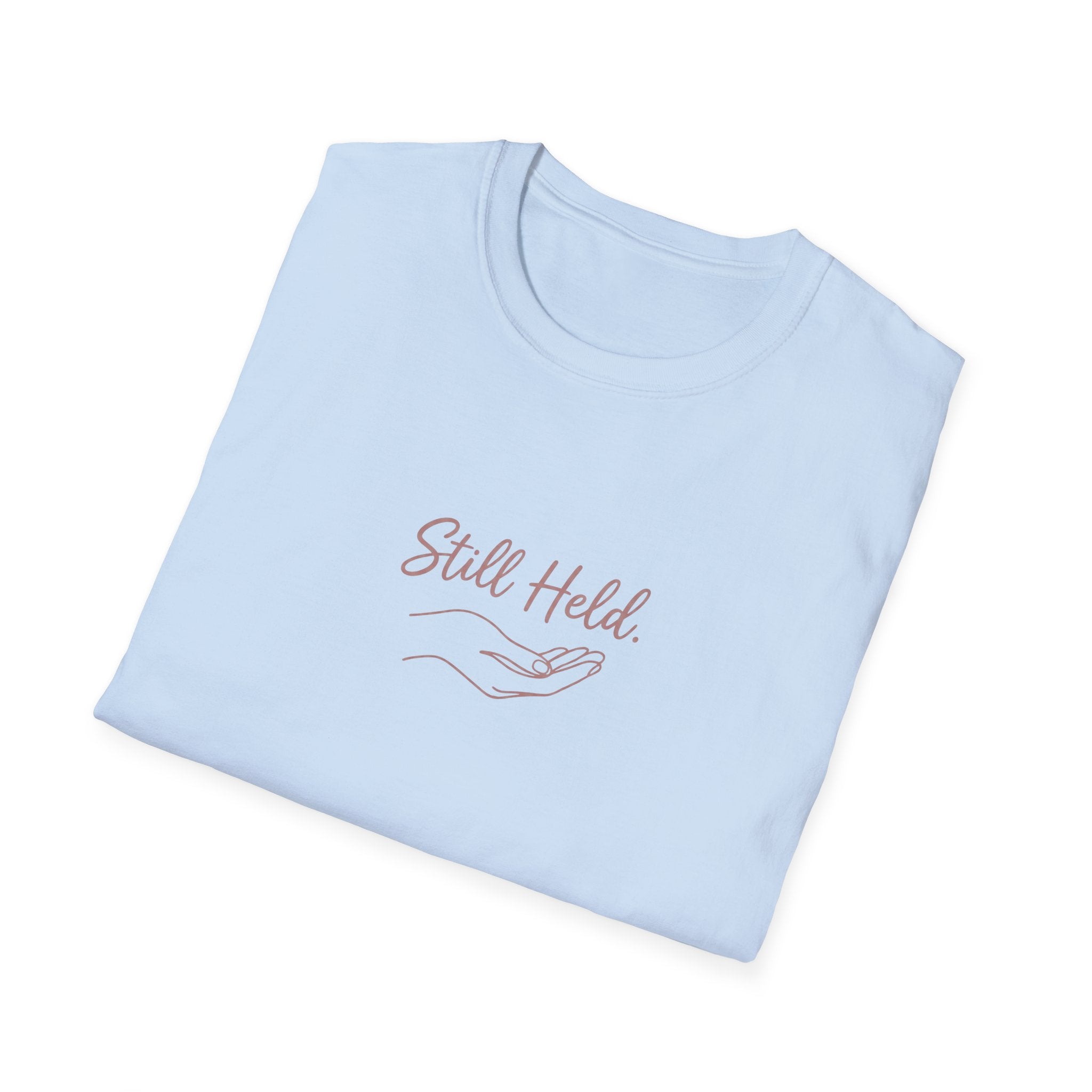 Still Held T-Shirt