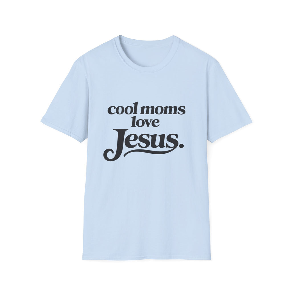 Cool Moms Love Jesus T-Shirt