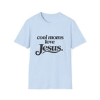 Cool Moms Love Jesus T-Shirt