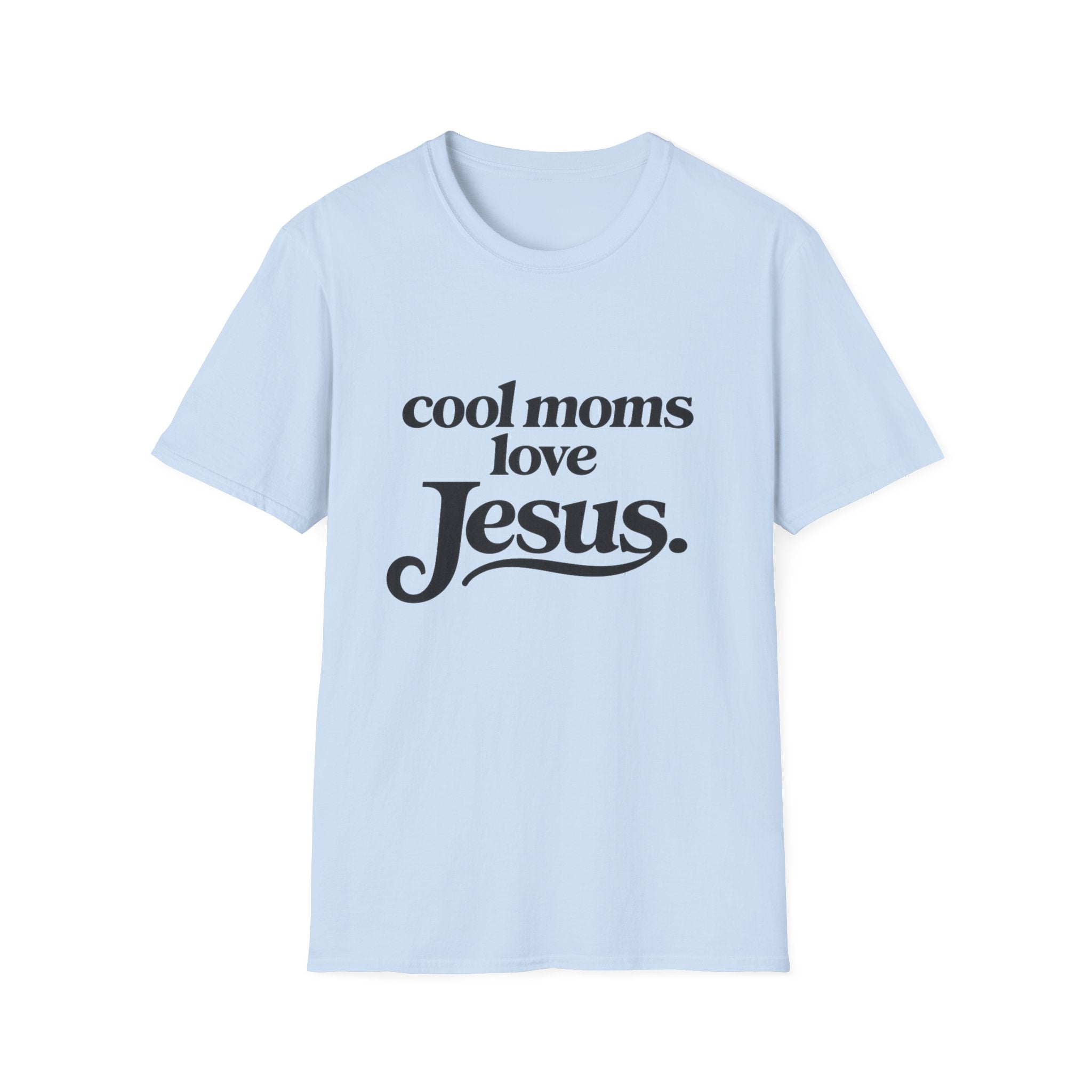 Cool Moms Love Jesus T-Shirt