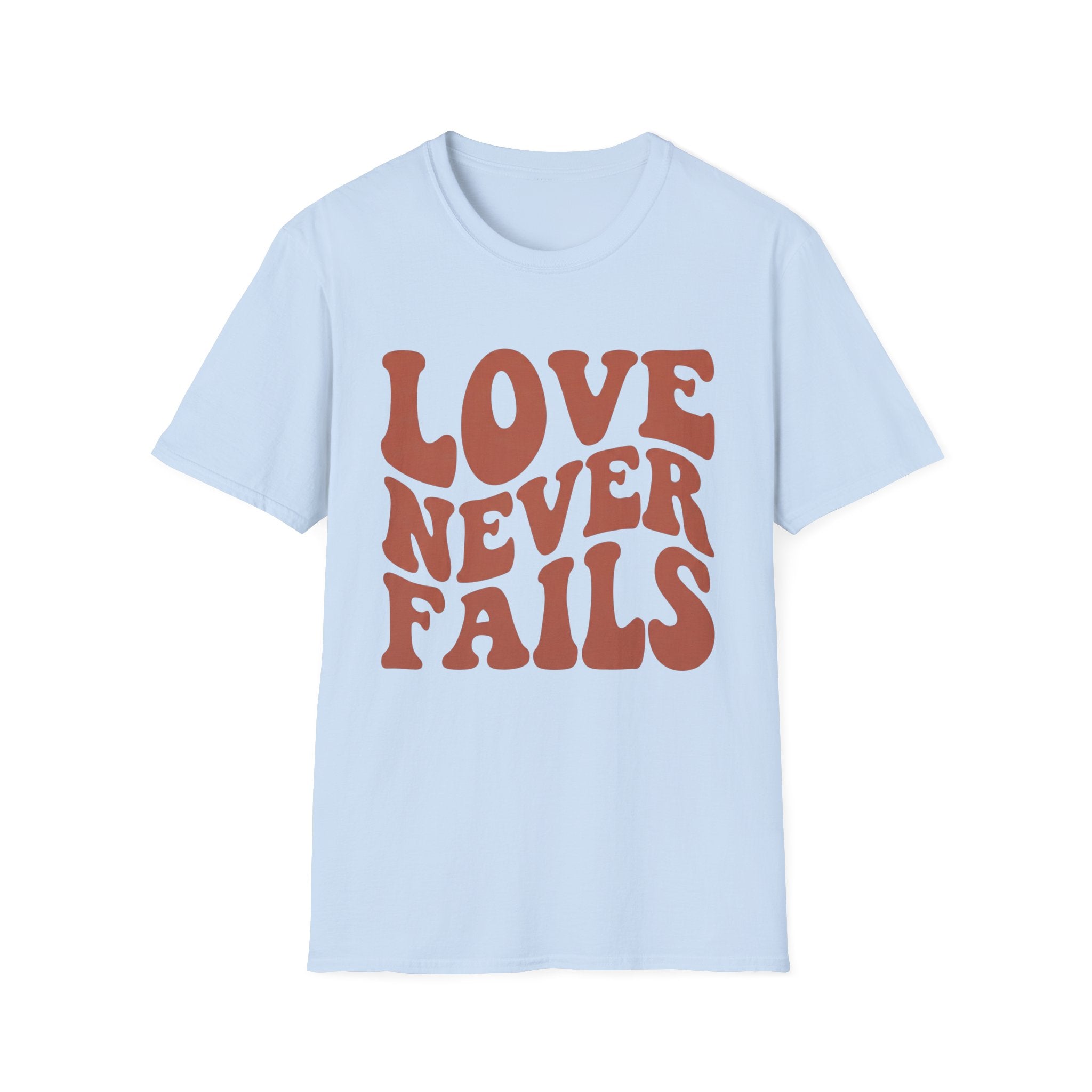 Love Never Fails T-Shirt