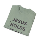 Jesus Holds It All T-Shirt