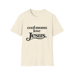 Cool Moms Love Jesus T-Shirt