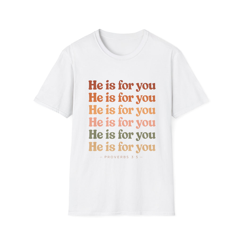 He Is For You Christian T-Shirt