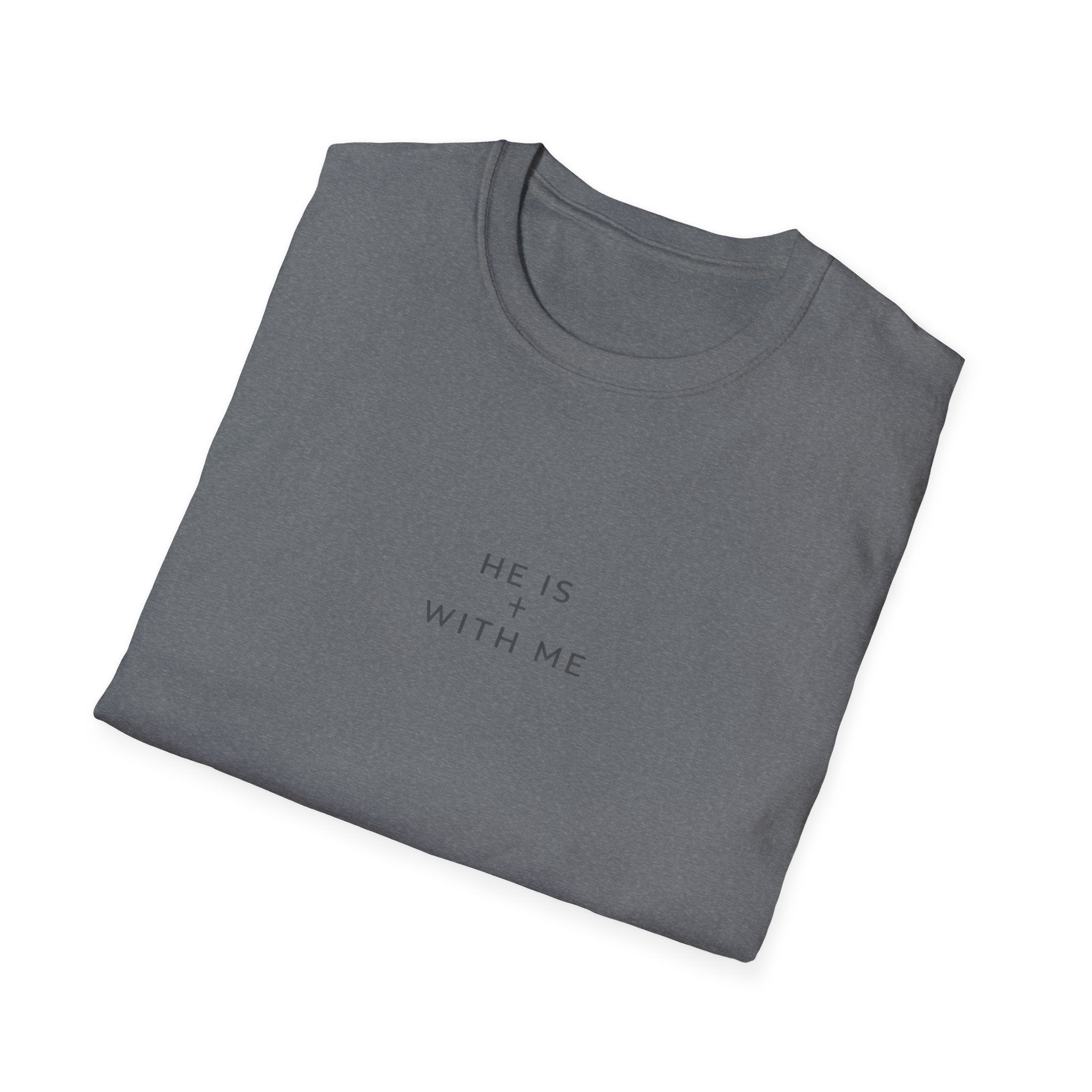 He Is With Me Minimalist Christian T-Shirt
