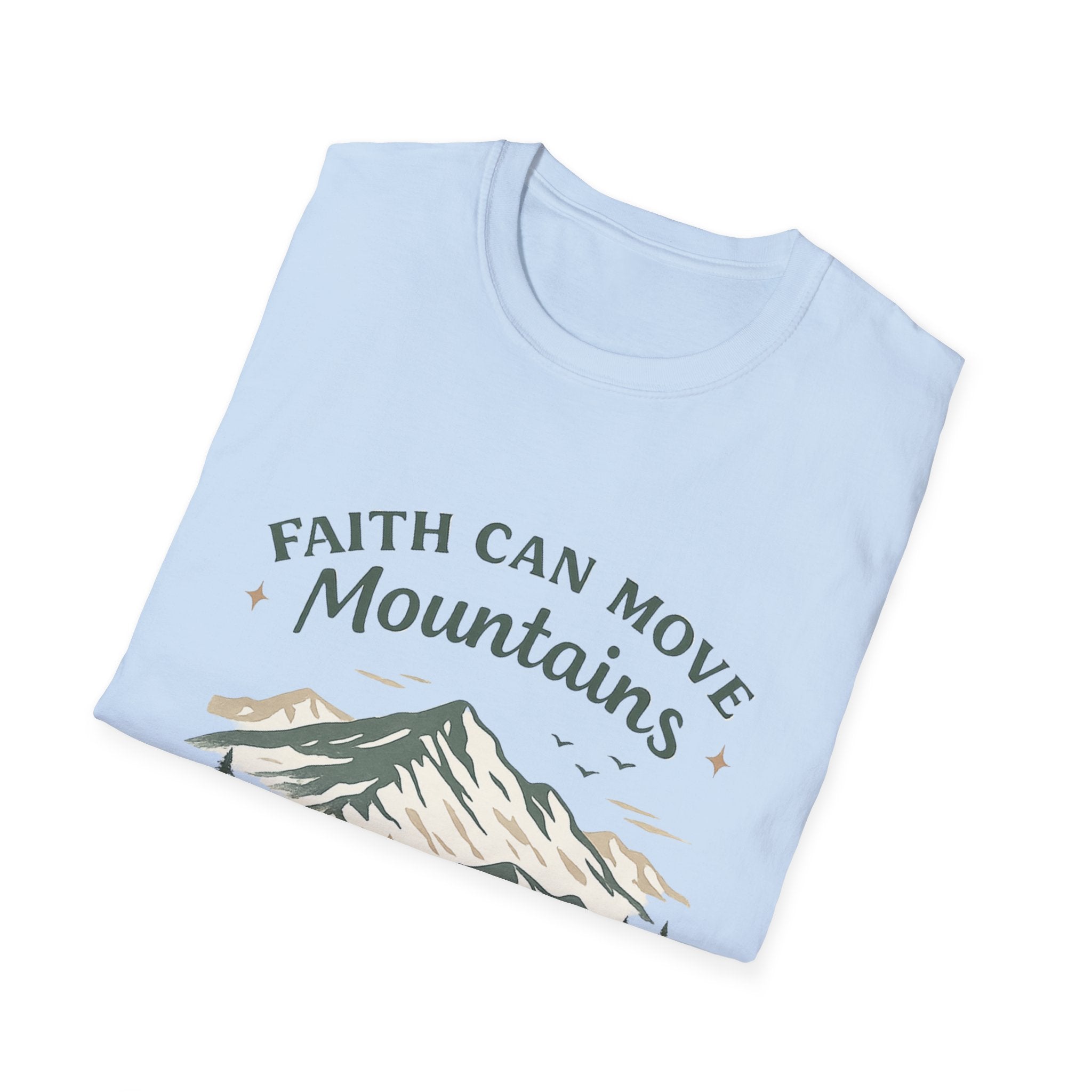 Faith Can Move Mountains T-Shirt