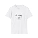 He Restoreth My Soul T-Shirt