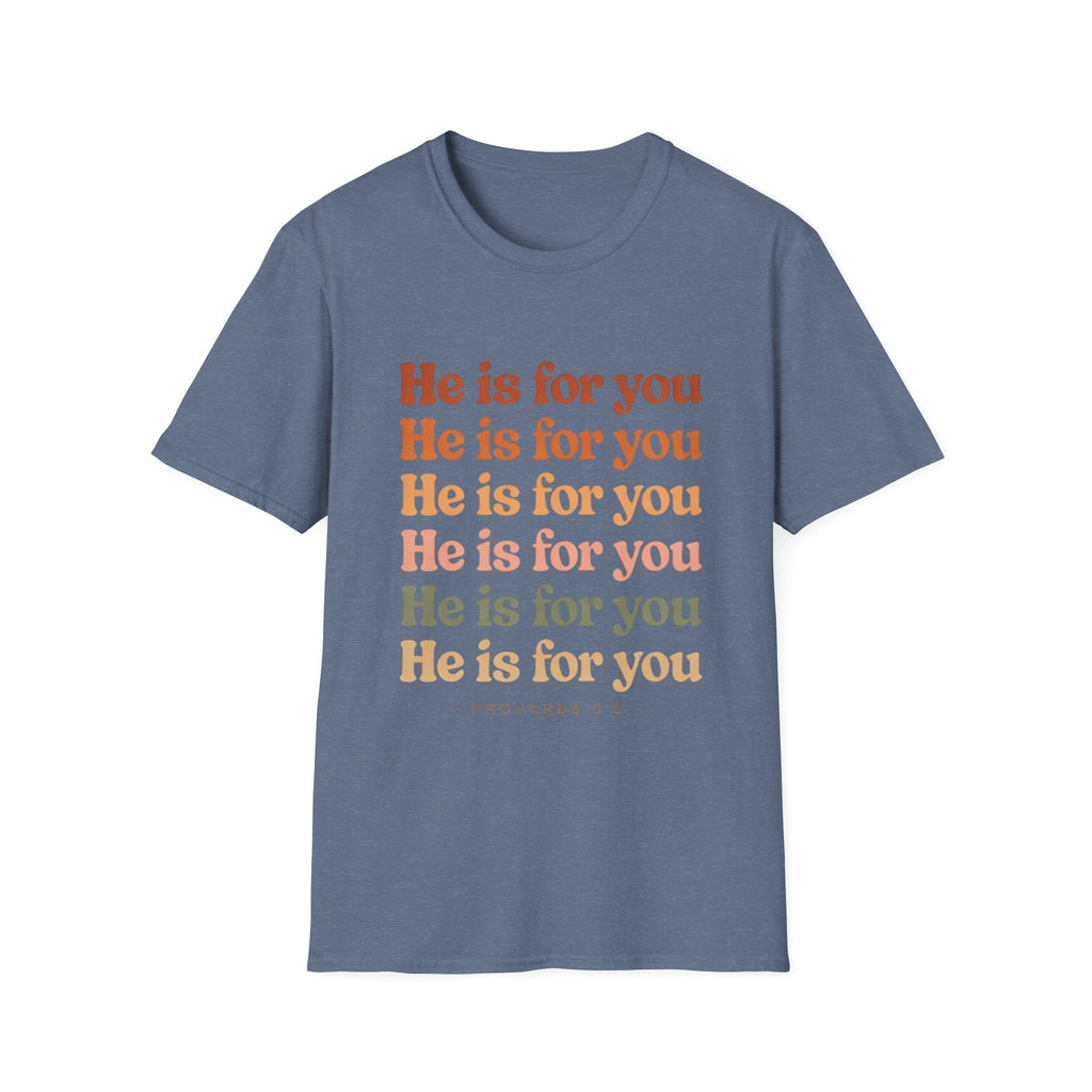 He Is For You Christian T-Shirt