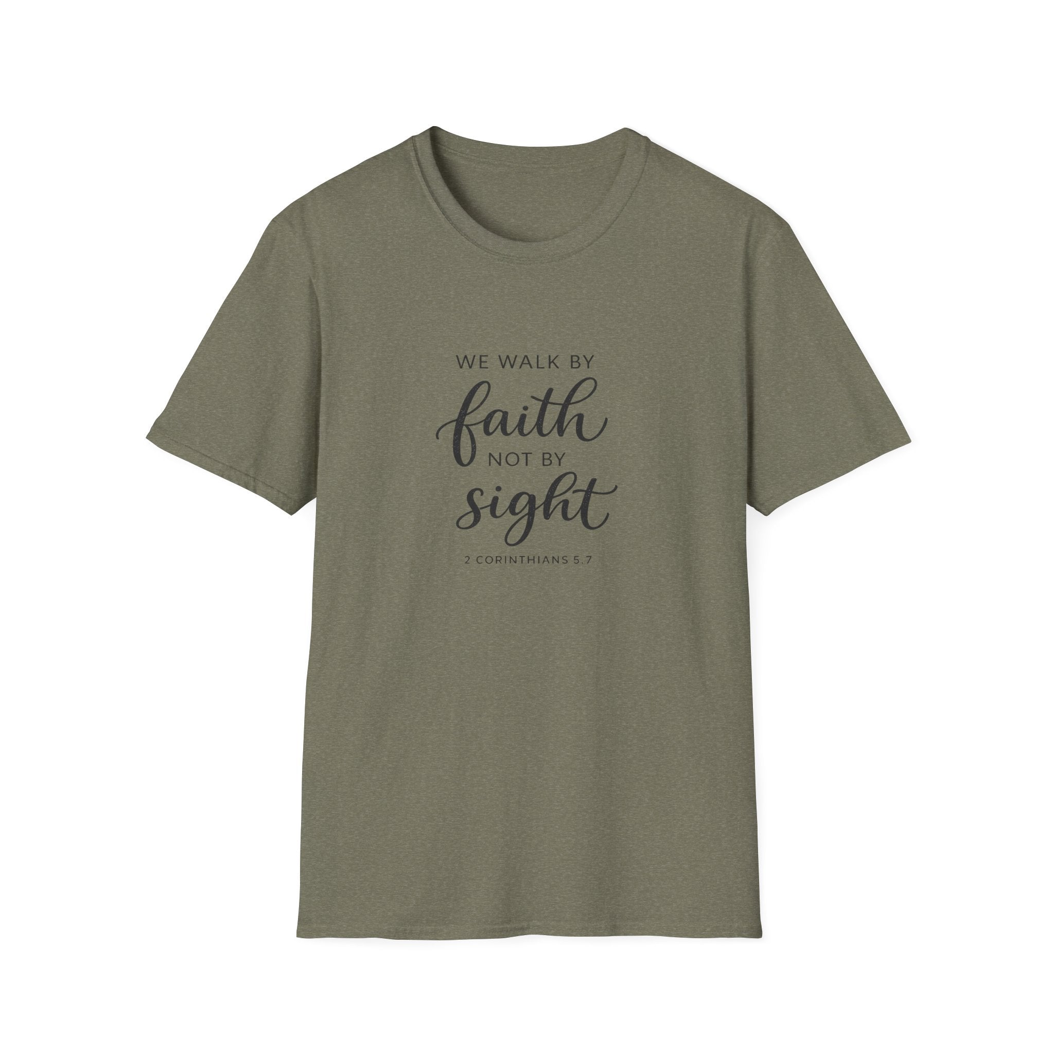 Faith Not by Sight T-Shirt