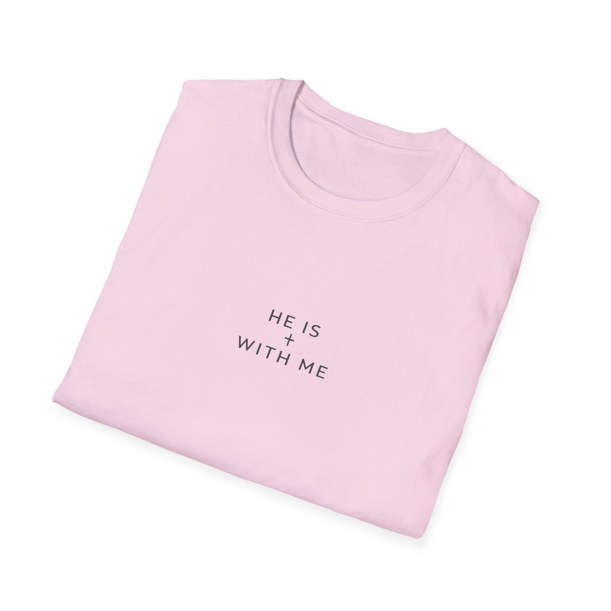 He Is With Me Minimalist Christian T-Shirt