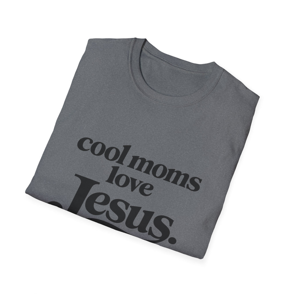 Cool Moms Love Jesus T-Shirt