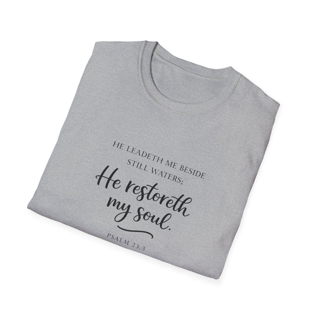 He Restoreth My Soul T-Shirt