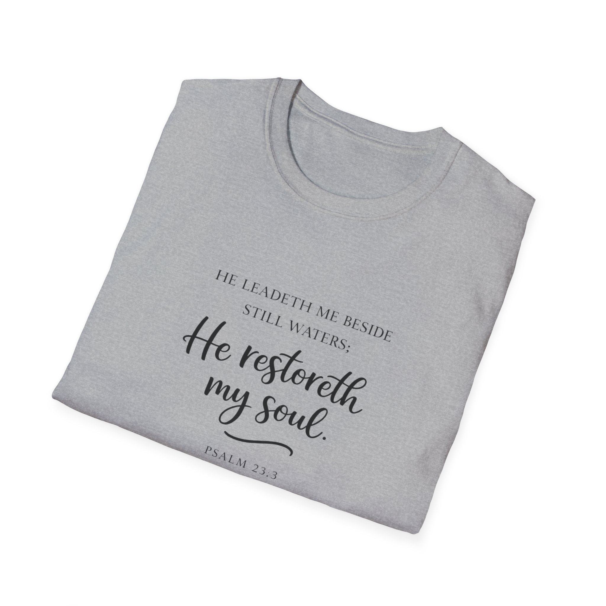 He Restoreth My Soul T-Shirt