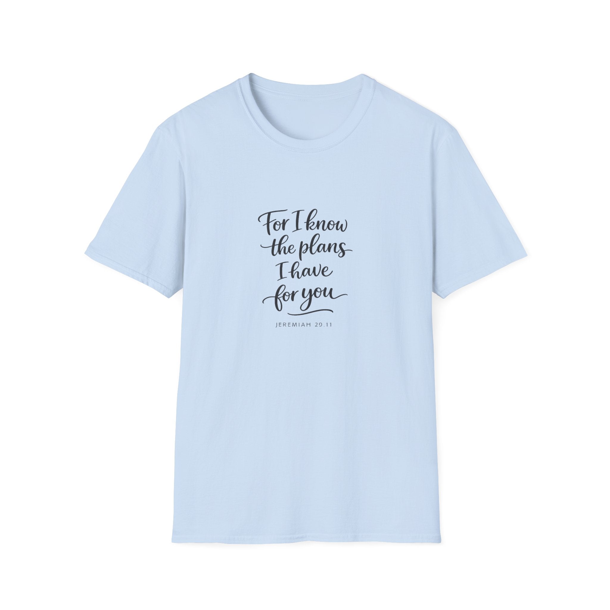 For I Know The Plans I Have T-Shirt