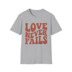 Love Never Fails T-Shirt
