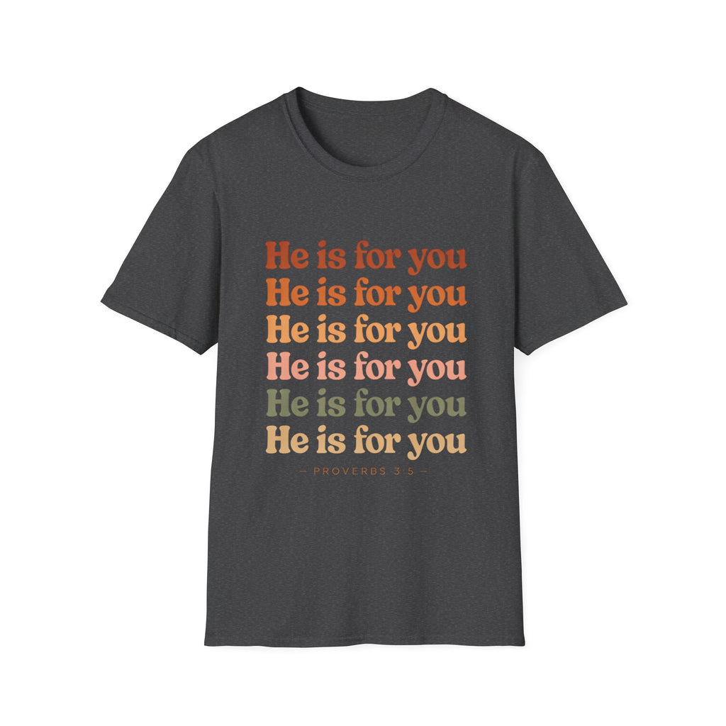 He Is For You Christian T-Shirt