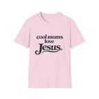 Cool Moms Love Jesus T-Shirt