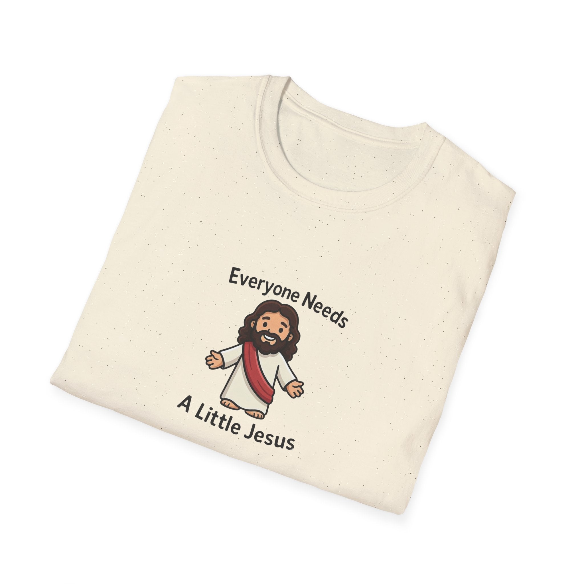 Everyone Needs A Little Jesus T-Shirt