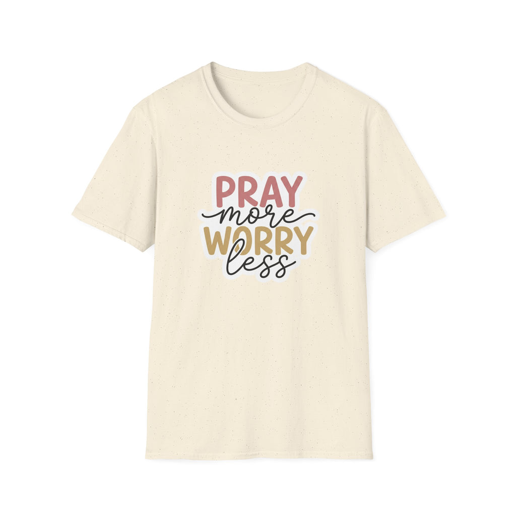 Pray More Worry Less T-Shirt