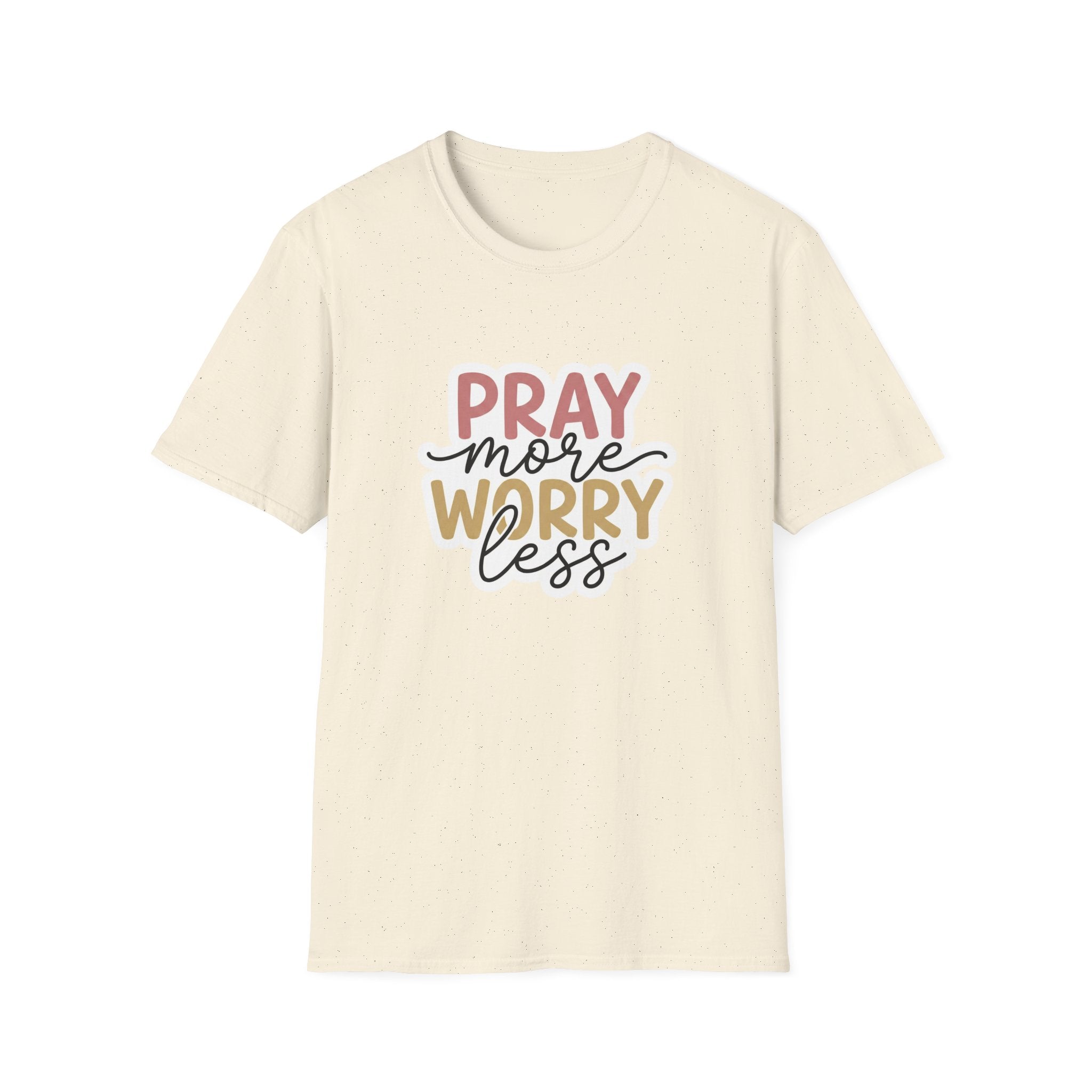 Pray More Worry Less T-Shirt