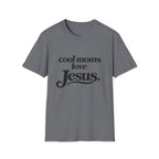 Cool Moms Love Jesus T-Shirt