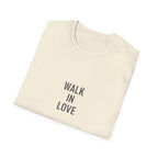 Walk In Love T-Shirt