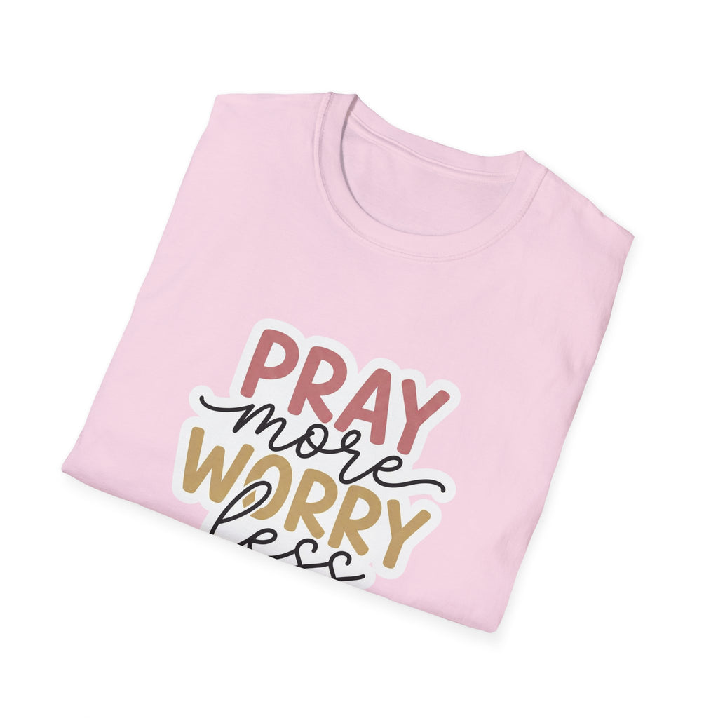 Pray More Worry Less T-Shirt