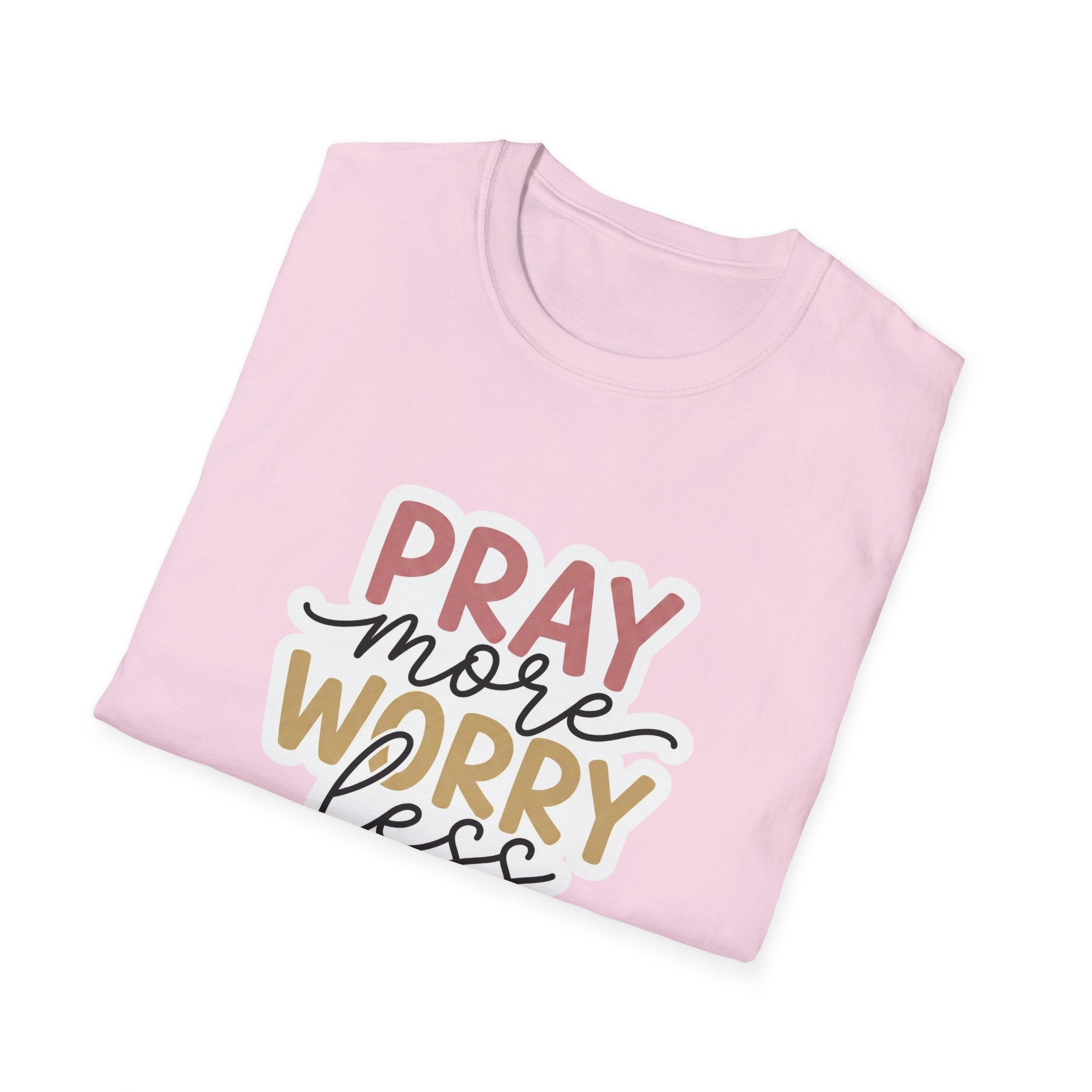 Pray More Worry Less T-Shirt