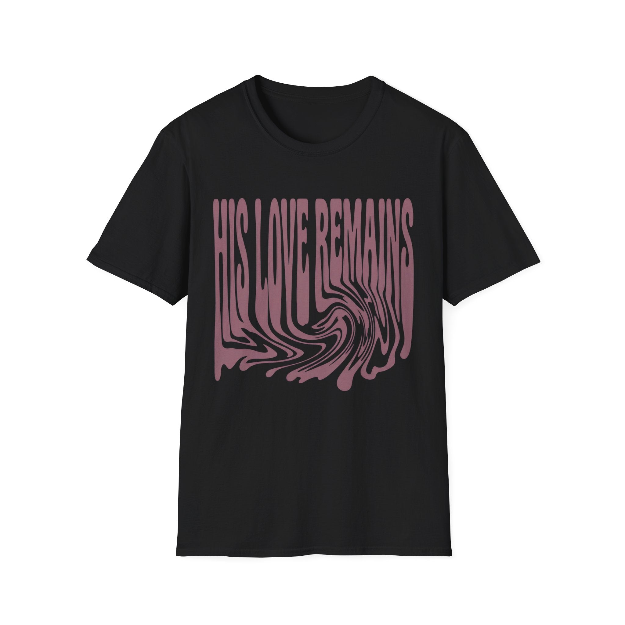 His Love Remains T-Shirt