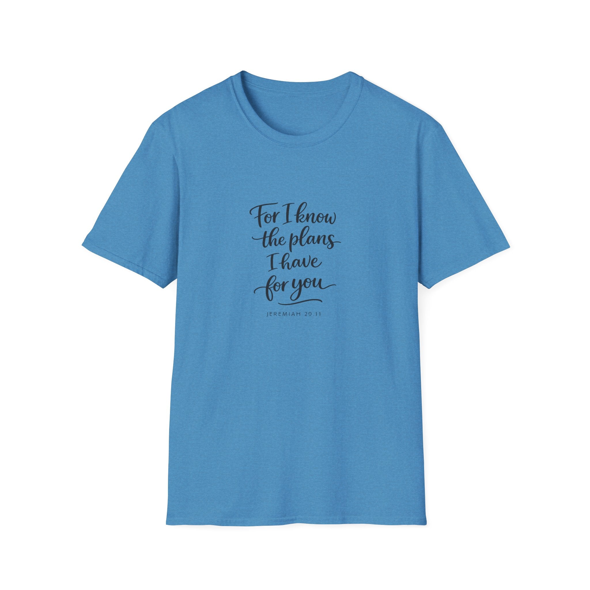 For I Know The Plans I Have T-Shirt