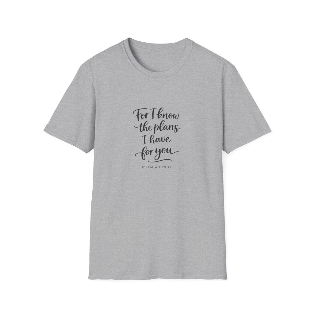 For I Know The Plans I Have T-Shirt
