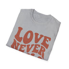 Love Never Fails T-Shirt
