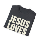 Jesus Loves You T-Shirt