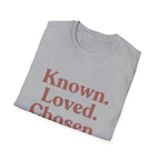 Known. Loved. Chosen. T-Shirt