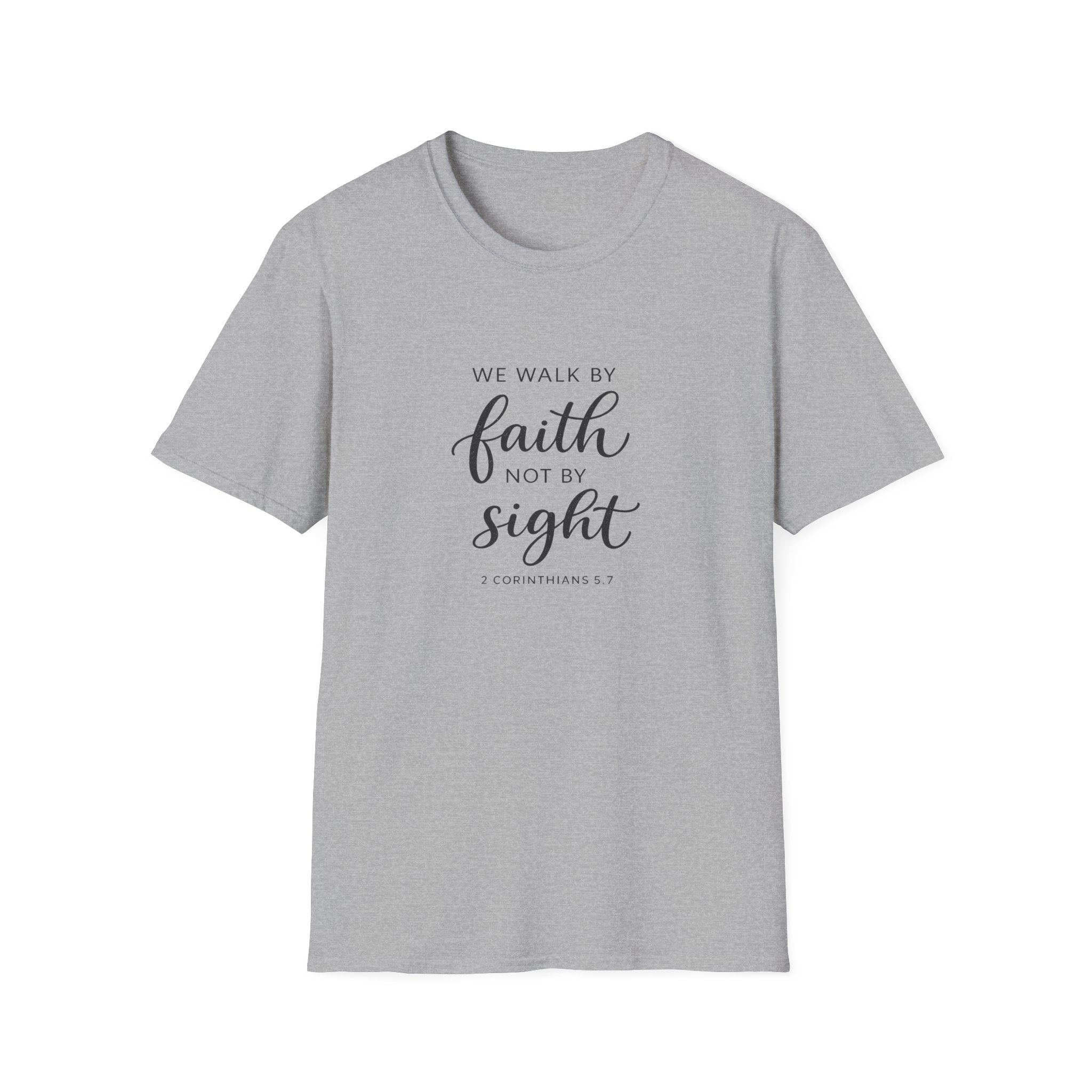 Faith Not by Sight T-Shirt