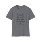 I Can Do All Things Through Him Who Strengthens Me T-Shirt