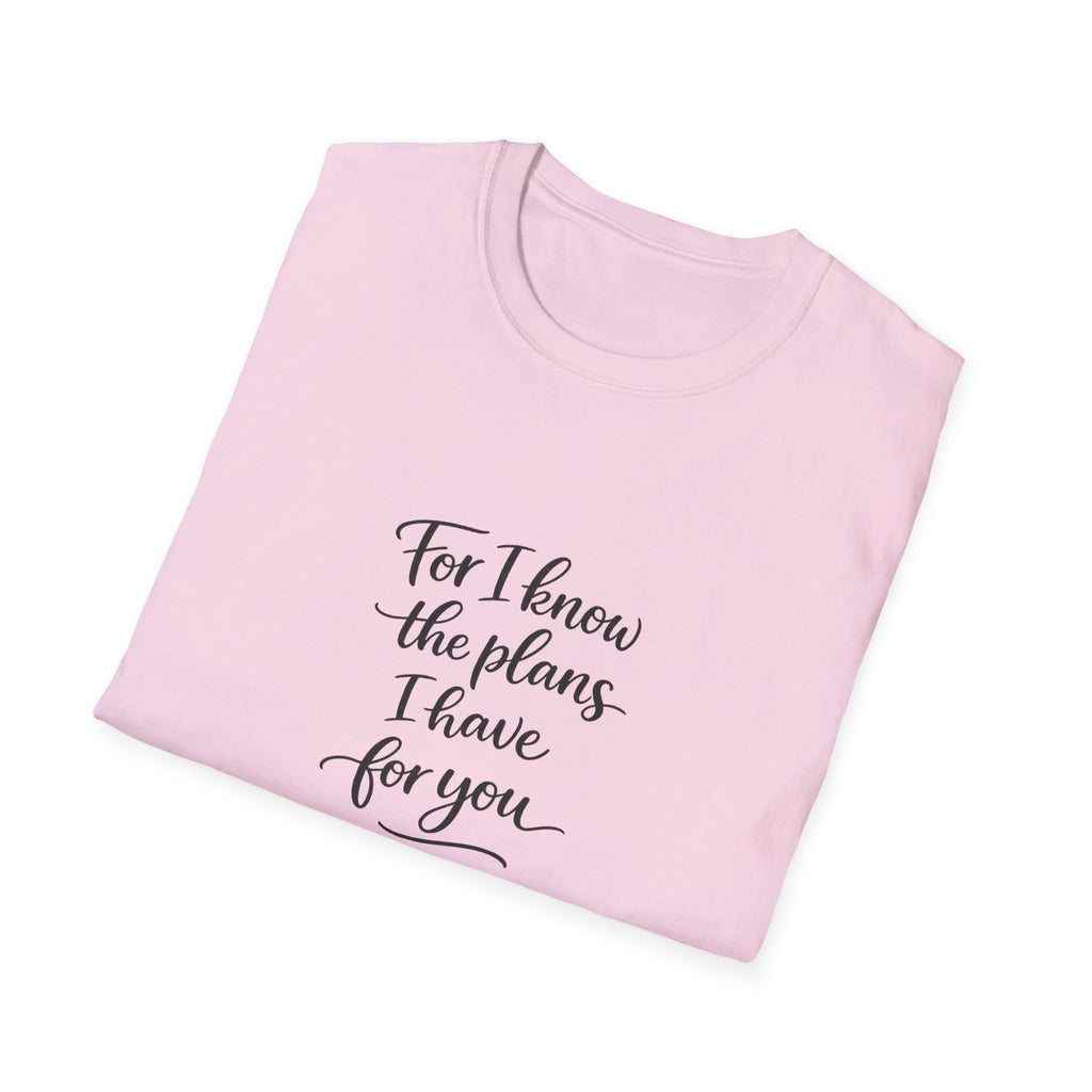 For I Know The Plans I Have T-Shirt