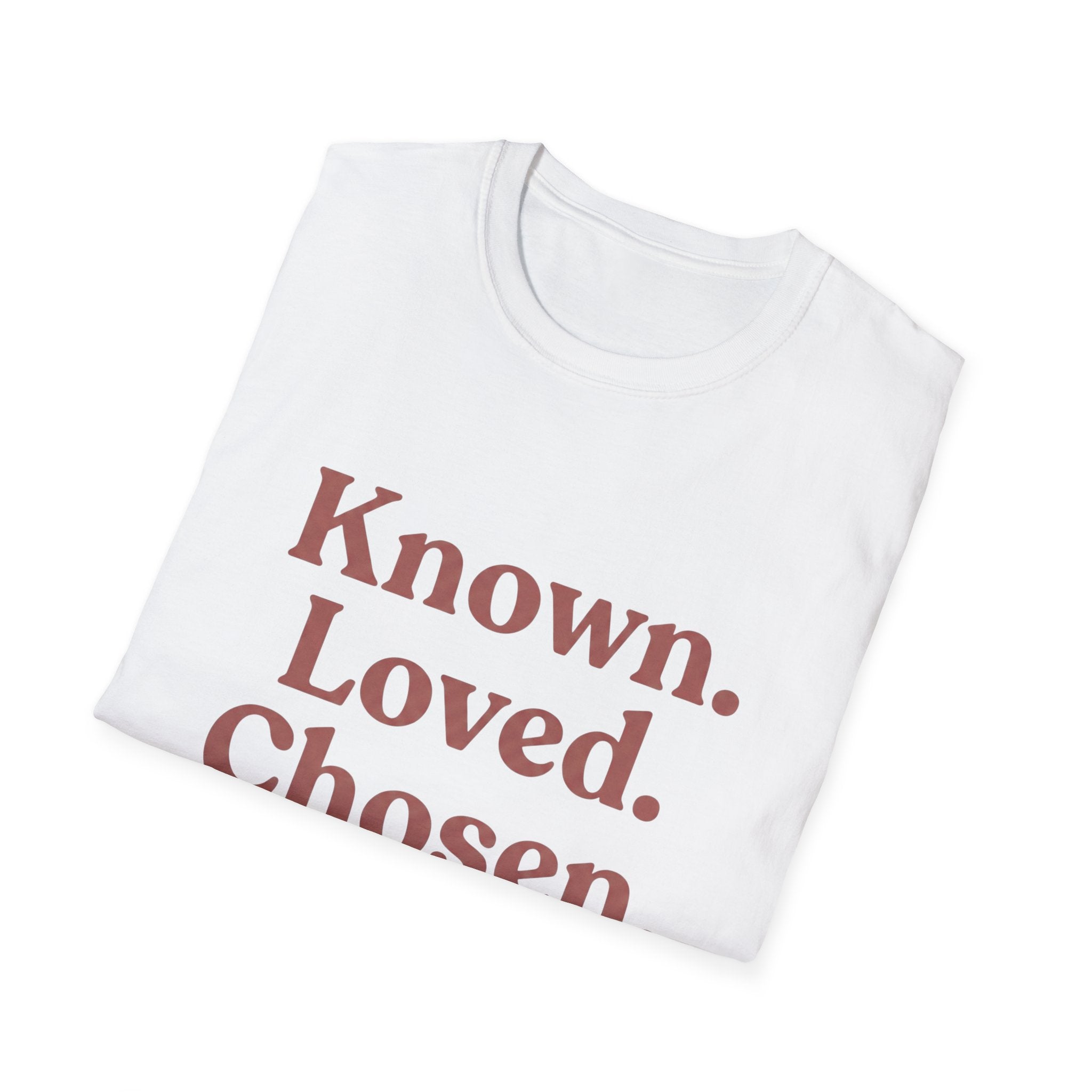 Known. Loved. Chosen. T-Shirt