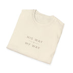 His Way My Way T-Shirt