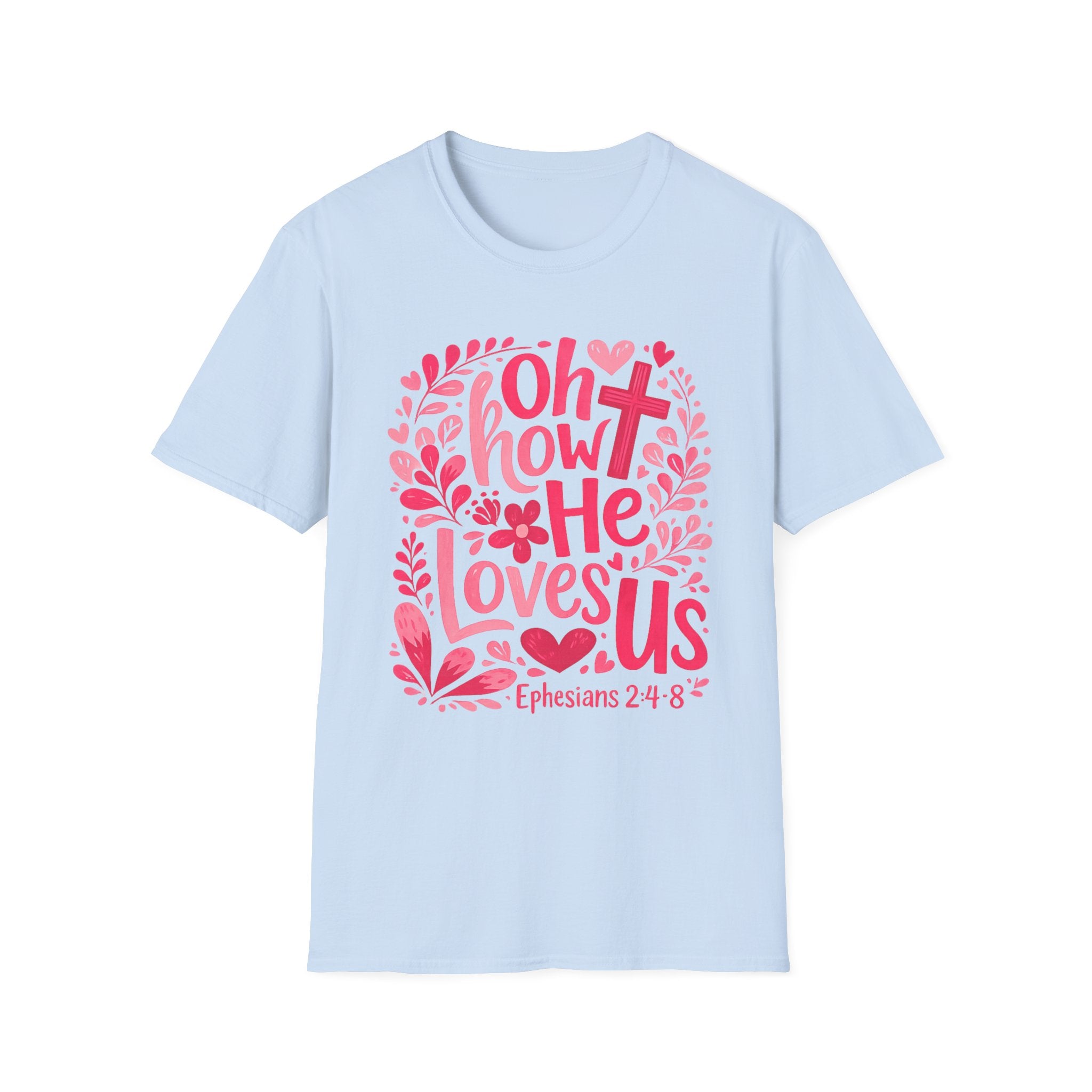 Oh How He Loves Us T-Shirt