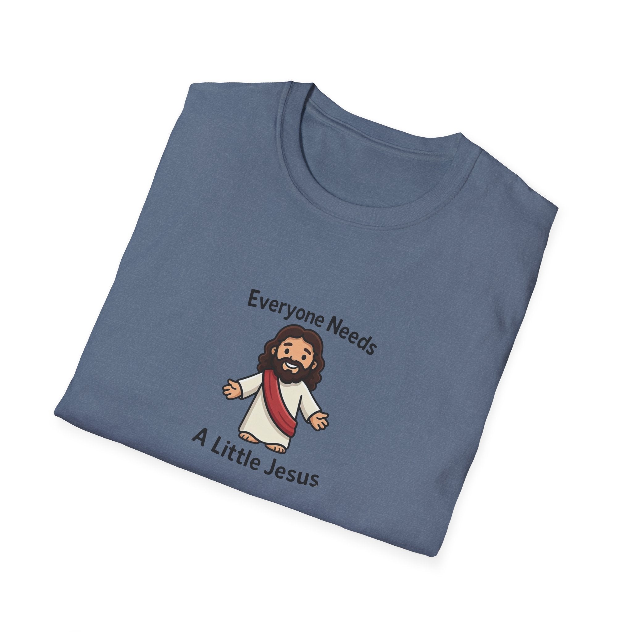 Everyone Needs A Little Jesus T-Shirt