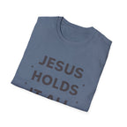 Jesus Holds It All T-Shirt